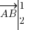vec{AB} tabular{000}{10}{1 2} vec{AB} tabular{000}{10}{1 2}