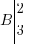B tabular{000}{10}{2 3} B tabular{000}{10}{2 3}