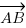 vec{AB} vec{AB}