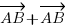 vec{AB} + vec{AB} vec{AB} + vec{AB}
